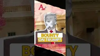 Is Trump Really a Target? Shocking Bounty Revealed!