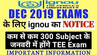 IGNOU Released NOTICE for DECEMBER 2019 TEE || IMPORTANT INFORMATION By TIPS GURU