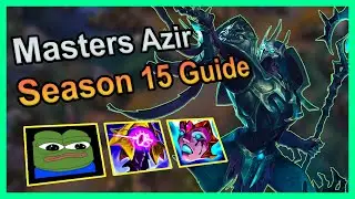 S15 MASTERS AZIR GUIDE - AZIR VS. YASUO (Part 11/100)