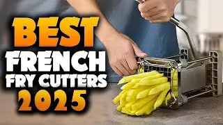 Top 5 Best French Fry Cutter 2025 &ndash; Cut Like a Pro!
