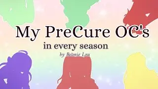 My Pretty Cure OCs in different seasons! 💖 ✨️REMAKE✨️