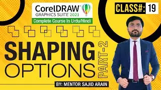 Shaping Options (Part-2) - CorelDraw Complete Course in Urdu/Hindi - Class 19