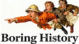 Boring History For Sleep | The Bizarre and Deadly Quests of Victorian Explorers