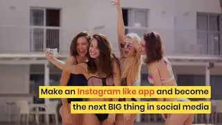 Launch your own photo-sharing, video-sharing, and social networking app like Instagram