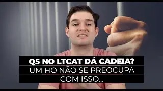 Q5 no LTCAT dá cadeia? Um HO não se preocupa com isso... - HO Responde #177