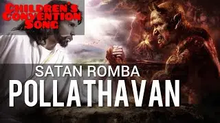 SATAN ROMBA POLLATHAVAN|Childrens Convention Songs|VBS Songs