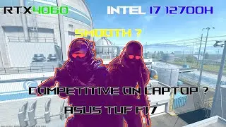 CS2 on RTX 4060 Laptop Asus TUF F17