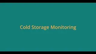 Cold Storage Monitoring - Simple IOT project