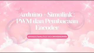 Arduino + Simulink PWM dan Pembacaan Encoder
