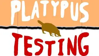 Platypus Testing