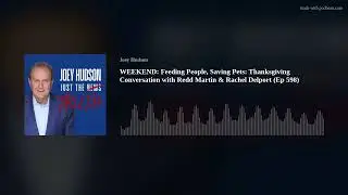 WEEKEND: Feeding People, Saving Pets: Thanksgiving Conversation with Redd Martin & Rachel Delport (E