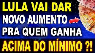 🔴 Lula Vai Oficializar ?! Novo Sal&aacute;rio Pra Quem Ganha Acima do M&iacute;nimo - Veja As Novidades.