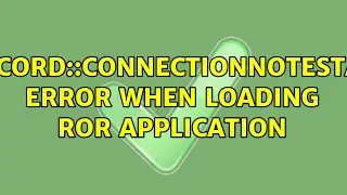 ActiveRecord::ConnectionNotEstablished error when loading RoR application