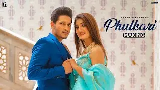 Phulkari (Behind The Scenes) Karan Randhawa | Simar Kaur | Rav Dhillon | Geet MP3 | GK DIGTIAL