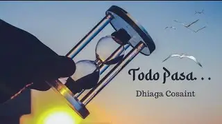 ⏳TODO PASA⌛ by Dhiaga Cosaint.