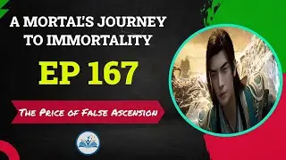 A Mortal&rsquo;s Journey to Immortality Episode 167 | Story Recap and Explanation (English Dub)