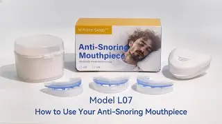 How to Use the L07 Anti-Snoring Mouthpiece | Stop Snoring Now#snoring #snoringsolution #willnice