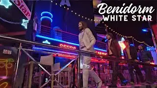 🌟 Benidorm's Nightlife - Strip - British square : White Star!