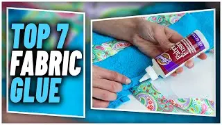 Best Fabric Glue For Crafts And Repairs | Top 7 Fabric Glues That Make Tight Binding On Fabric