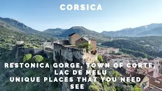 🇫🇷 CORSICA- RESTONICA GORGE, TOWN OF CORTE, LAC DE MELU UNIQUE PLACES THAT YOU NEED SEE