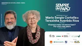 Mario Sergio Cortella e Terezinha Azerêdo Rios no #SempreUmPapo