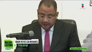 Omar Reyes Colmenares rinde protesta como nuevo titular de la UIF | Noticias con Nacho Lozano