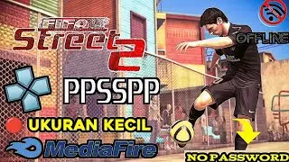 TERBARU !! fifa street 2 highly compressed ppsspp game download & cara pasang game ppsspp di android