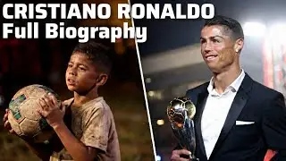 Cristiano Ronaldo | From Poor Childhood to Football Legend | Full Life Story