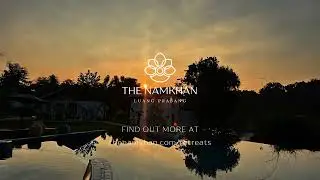 Wellness Retreat in Laos | Reconnect with Yourself at The Namkhan Eco Sanctuary