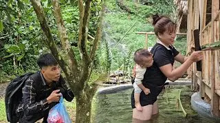 Build a railing around the house and bathe the baby - Dần was surprised to see the baby