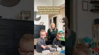 Morning PT Exercise for 2 years old twins with cerebral palsy #cerebralpalsy #cerebralpalsyawareness