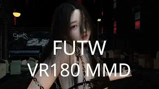 KPOP Dance 8K VR 180 MMD - FUTW