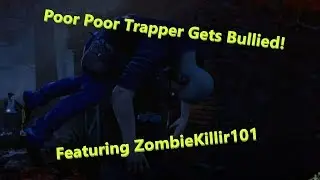 Poor Poor Trapper: Featuring Zombiekillir101