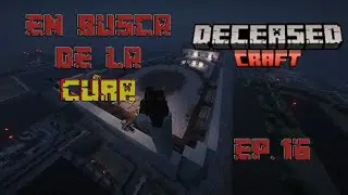 En busca de la Cura | Ep. 16 El Laboratorio Parte 2 | DeceasedCraft