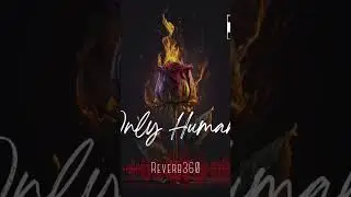 Reverb360 Only Human