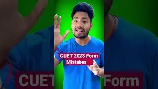 CUET 2023 Registration Mistakes ❌😱 #cuet #untoldmak