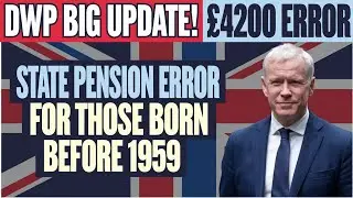 🚨 SHOCKING &pound;4,200 State Pension ERROR! DWP Issues Urgent Update for Pre-1959 Births!