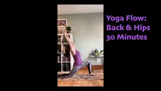 Yoga Flow: Back & Hips - 30 Minutes