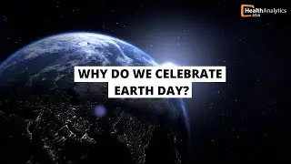 Earth Day 2022 - Why do we celebrate Earth Day? #EarthDay2022