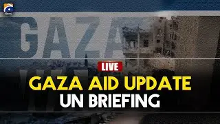 🔴 LIVE: UN Briefing on Food Access in Gaza | Urgent Humanitarian Update | Geo News English