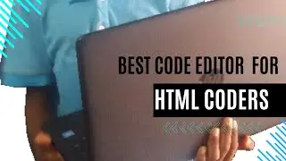 Best Code Editor For All Beginners| HTML Code Editors| Which Code Editor To Use?