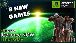 GeForce NOW News - 8 New Games Plus a Great Demo - Star Wars Outlaws Is Coming!!