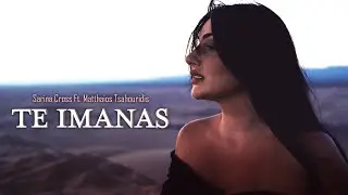 Sarina Cross ft. Matthaios Tsahouridis - Te Imanas (Official Music Video)