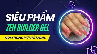 Si&ecirc;u phẩm ZEN Builder Gel