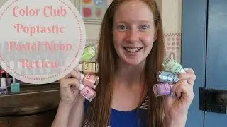 Color Club Poptastic Pastel Neon Collection Review + Swatches