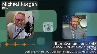 Exploring Design Thinking in Military Context with Ben Zweibelson, Director, SIG, U.S. SPACECOM