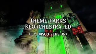Hex at Alton Towers | DISCO VERSION 🕺 | Theme Parks Reorchestrated