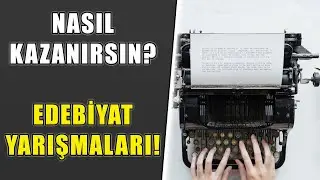NASIL BİRİNCİ OLURSUN? - Edebiyat Yarışmaları Nasıl Kazanılır?
