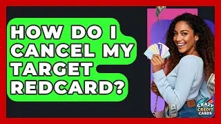 How Do I Cancel My Target RedCard? - Crazy About Credit Cards