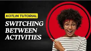 Move Between Activities in Android using Intents 🚀 | Kotlin Tutorial for Beginners